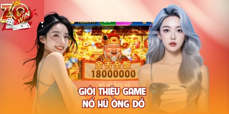 Tổng Quan Về Game Nổ Hũ Ông Đồ